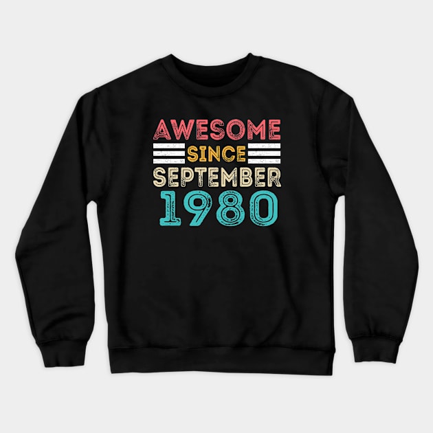 Awesome Since September 1980 - Vintage Birthday Crewneck Sweatshirt by MEDtee